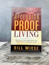 Recession-Proof Living : Practical Life Principles for Thriving in Uncertain... - £7.67 GBP
