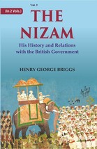 The Nizam: His History and Relations with the British Government Volume 2nd - £22.09 GBP