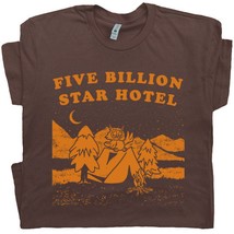 Funny Camping T Shirt Five Billion Star Hotel Shirt Smokey The Bear Woodsy Owl - £16.02 GBP