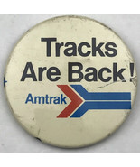 Amtrak Railroad Tracks Are Back Vintage Pin Button Transportation Train - $9.95