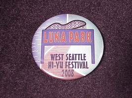 2008 Luna Park West Seattle Hi-Yu Festival Pinback Button, Pin, from Was... - £6.35 GBP