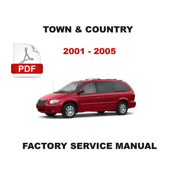 CHRYSLER TOWN & COUNTRY  2001 - 2005 FACTORY SERVICE REPAIR WORKSHOP OEM MANUAL - $14.95