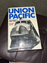 Union Pacific : The Rebirth 1894-1969 by Maury Klein (1989, Hardcover) - £7.94 GBP