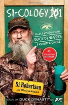SI-COLOGY 1: Tales and Wisdom from Duck Dynasty&#39;s Favorite Uncle Si Robertson an - £3.75 GBP
