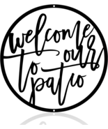 Welcome to Our Patio Wall Decor Metal Outdoor Sign Black Hanging Wall Art - $242.14 MXN