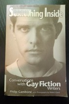 Something Inside : Conversations with Gay Fiction Writers 1999, Trade Pa... - $39.59