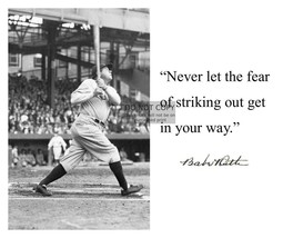 Babe Ruth &quot;Never Let The Fear Of Striking Out Get In Your Way&quot; Quote 8X10 Photo - £6.66 GBP