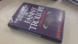 The Life, Manners, and Travels of Fanny Trollope: A Biography Johnston, ... - $1.69