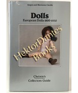 Dolls: European Dolls 1800-1930 by Cieslik &amp; Cieslik (1979 Hardcover) - £10.65 GBP