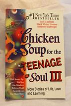 Chicken Soup for the Teenage Soul III : 101 More Stories of Life, Love - £3.92 GBP