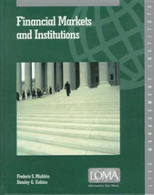 Financial Markets and Institutions by Frederic S. Mishkin and Stanley G. Eakins  - £15.50 GBP