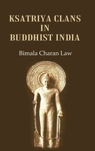 Ksatriya Clans in Buddhist India [Hardcover] - £23.47 GBP