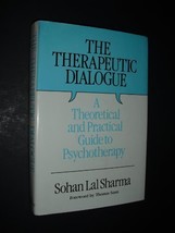 The Therapeutic Dialogue: A Theoretical and Practical Guide to Psychothe... - $22.56