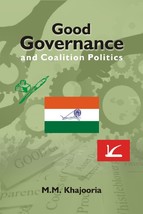 Good Governance and Coalition Politics : PdpCongress in Jammu &amp; Kash [Hardcover] - £20.97 GBP