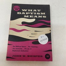 What Baptism Means Religion Paperback Book by John W. Meister Reflection 1960 - £4.98 GBP
