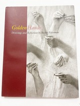 Golden Hands - Drawings and Reflections by Rachel Feferman, HC - £47.04 GBP