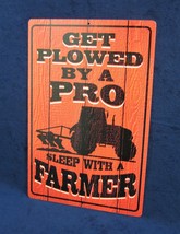 Get Plowed By A Pro - Full Color Metal Sign - Man Cave Garage Bar Pub Wall Décor - $14.95