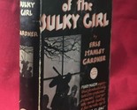 THE CASE OF THE SULKY GIRL 1st  - Rarest ESG Book Jacket / Erle Stanley Gardner - $11,270.00
