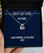 I was Normal A Few Kids Ago Wishbone Dancing Necklace, Mum Present from Daughter - $48.95