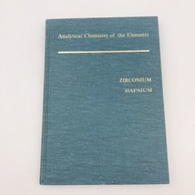 1969 HC Analytical Chemistry of the Elements Zirconium Hafnium by Elinso... - $21.49