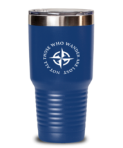 Inspirational Tumbler Not All Those That Wander Are Lost Blue-T-30oz  - £25.67 GBP
