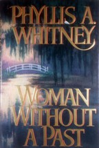 Woman Without a Past by Phyllis A. Whitney / 1991 Hardcover 1st Edition w/DJ - £3.56 GBP