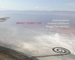 The Spiral Jetty Encyclo: Exploring Robert Smithson&#39;s Earthwork through ... - $21.55