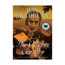 The October Country: By Ray Bradbury ; Illustrated by Joe Mugnaini Ray Bradbury/ - £23.93 GBP