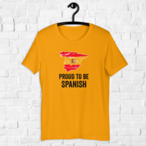 Patriotic Spain Shirt Proud to be Spanish, Spanish Flag, Comfort Shirt - $23.50+