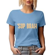 Make Your Mark Design Sup Brah. Slang Graphic Tshirt for Californian Men... - £17.17 GBP+