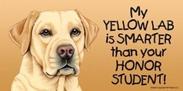 My YELLOW LAB is SMARTER than your Honor Student! Car Fridge Dog Magnet ... - £5.22 GBP