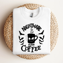 Nightmare Before Coffee Sweatshirt  - £27.52 GBP+