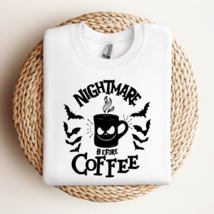 Nightmare Before Coffee Sweatshirt  - £27.89 GBP+