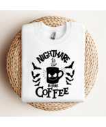 Nightmare Before Coffee Sweatshirt  - £27.89 GBP+