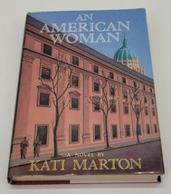 An American Woman by Kati Marton Signed &amp; Inscribed HCDJ Book 1987 1st Edition  - £26.82 GBP