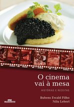 O Cinema Vai À Mesa. Histórias E Receitas (Em Portuguese do Brasil) [Hardcover]  - £54.00 GBP