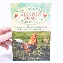 The Backyard Chicken Book A Beginner&#39;s Guide By Schwanz, H. Lee Paperback Book - £8.09 GBP