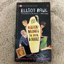 Hugger Mugger in the Louvre Mystery Paperback Book Elliot Paul Ballantine Books - £9.79 GBP