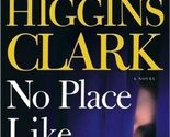 No Place Like Home: A Novel Clark, Mary Higgins - £2.37 GBP