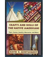 Crafts &amp; Skills of Native Americans-David R. Montgomery-2009-222 pages - $8.00