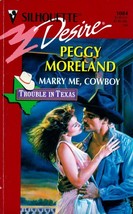 Marry Me, Cowboy (Silhouette Desire #1084) by Peggy Moreland - £0.90 GBP