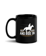 Keep Calm and Ride On Horse Black Glossy Mug - $17.61 CAD