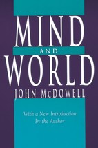 Mind and World: With a New Introduction by the Author [Paperback] Mcdowe... - $13.67