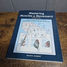 David M Campbell Mastering Muscles and Movement (Paperback) - $31.68