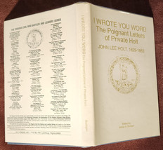I Wrote You Word The Poignant Letters Of Private Holt, 1829-1863 - 1993 1st Ed. - £39.33 GBP