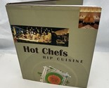 Hot Chefs Hip Cuisine:Recipes Hardcover - $44.16