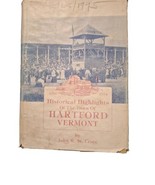 Historical Highlights of the Town of Hartford, Vermont 1761-1974 J.W. St... - £9.60 GBP