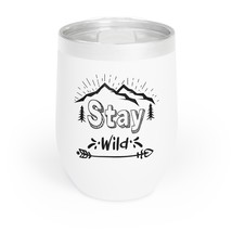 Stay Wild Chill Wine Tumbler: Adventure-Inspired, 12oz, Stainless Steel, Double- - $26.78