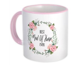 Best MAID OF HONOR Ever : Gift Mug Flowers Floral Wedding - $15.90