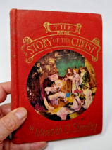 The Story Of The Christ by Meredith G. Standley Rare Vintage Antique Hardcover - £14.69 GBP